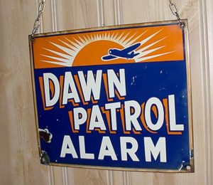 Alarm porcelain Dawn Patrol porcelain sign..."My Collection"