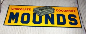" Vintage Metal Signs " OLD Mounds Candy Bar sign